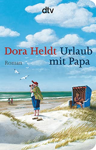 Urlaub mit Papa: Roman - Dora Heldt