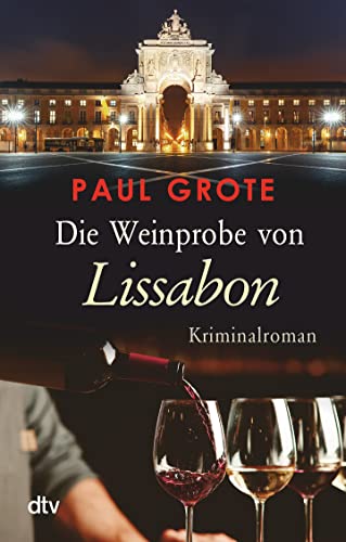 9783423219365: The Lisbon Wine Tasting - Criminal Roman (European Wine Crime Range)