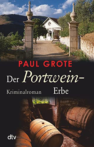 Stock image for Der Portwein-Erbe: Kriminalroman (Europische-Weinkrimi-Reihe) for sale by medimops