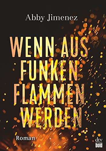 Stock image for Wenn aus Funken Flammen werden (Burning Secrets-Serie, Band 1) for sale by medimops
