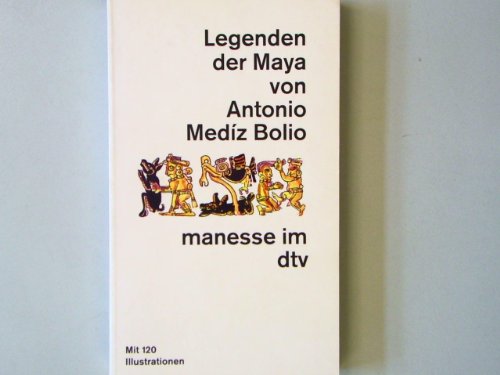 Stock image for Legenden der Maya: Das Land des Fasans und des Hirsches ? Aus dem Spanischen v. Hans Boelicke u. Fritz Kalmar for sale by Versandantiquariat Felix Mcke