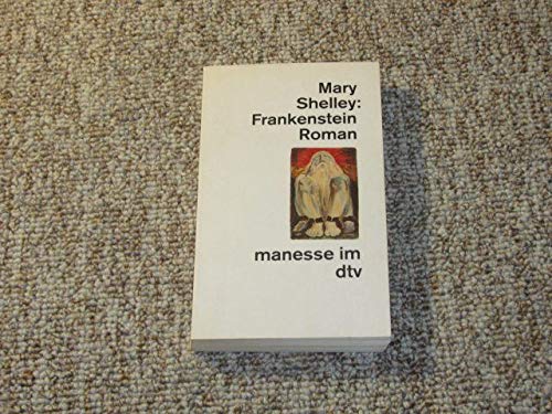 Beispielbild fr Frankenstein oder Der moderne Prometheus. Roman. zum Verkauf von medimops
