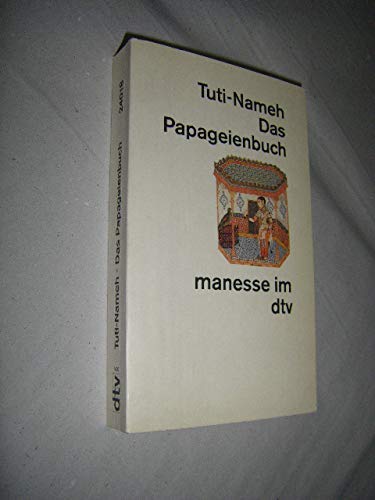9783423240185: Tuti-Nameh = Das Papageienbuch. nach der trk. Fassung bers. von Georg Rosen. Nachw. von J. Christo