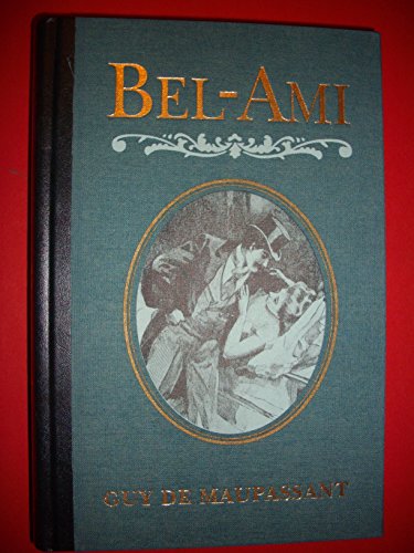 Beispielbild fr Bel-Ami Roman: Aus dem Franzsischen bersetzt von Waltrud Kappeler ? Nachwort von Francois Bondy zum Verkauf von Versandantiquariat Felix Mcke