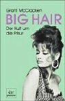 Imagen de archivo de Big Hair. Der Kult um die Frisur. a la venta por Steamhead Records & Books