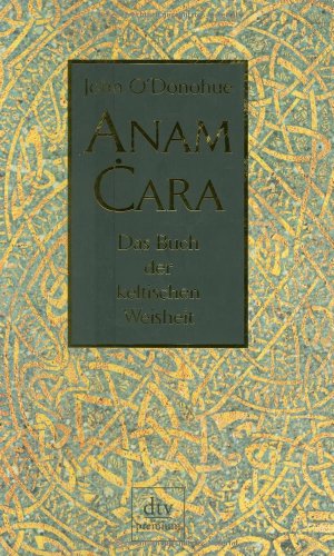 Stock image for Anam Cara. Das Buch der keltischen Weisheit. for sale by ThriftBooks-Atlanta