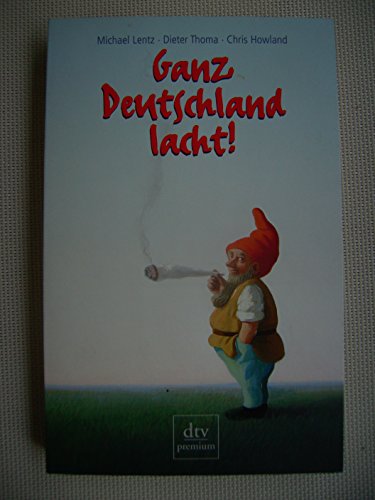 Stock image for Ganz Deutschland lacht! : 50 deutsche Jahre im Spiegel ihrer Witze. (Broschiert) von Georg Piltz (Autor) for sale by Nietzsche-Buchhandlung OHG