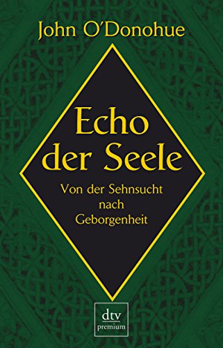 9783423241809: Echo der Seele: Von der Sehnsucht nach Geborgenheit