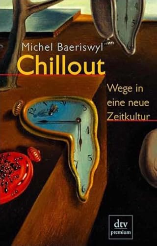 Beispielbild fr Chillout. Wege in eine neue Zeitkultur. zum Verkauf von Bojara & Bojara-Kellinghaus OHG