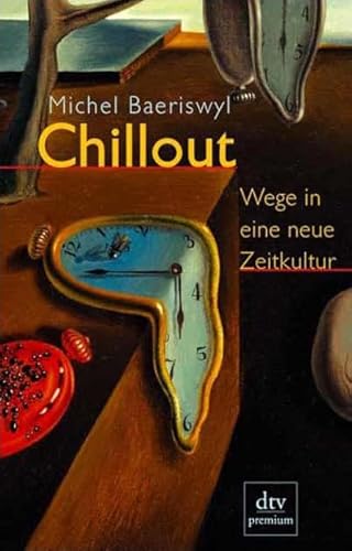 Stock image for Chillout. Wege in eine neue Zeitkultur. for sale by Bojara & Bojara-Kellinghaus OHG
