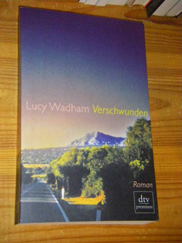 Verschwunden - Roman - Wadham, Lucy