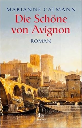 Beispielbild fr Die Schne von Avignon - Roman zum Verkauf von Der Bcher-Br