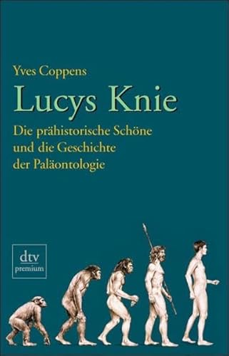 Stock image for Lucys Knie.: Die prähistorische Sch ne und die Geschichte der Paläontolo- " gie for sale by WorldofBooks