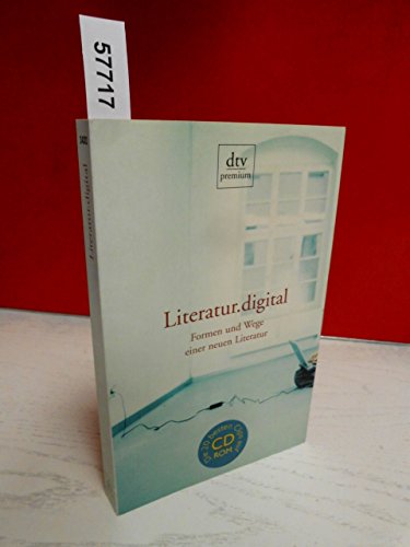 9783423243025: Literatur. digital. Formen und Wege einer neuen Literatur.