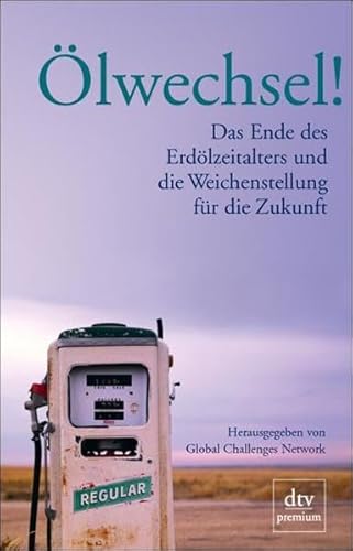 Beispielbild fr lwechsel! Das Ende des Erdlzeitalters und die Weichenstellung fr die Zukunft zum Verkauf von PRIMOBUCH