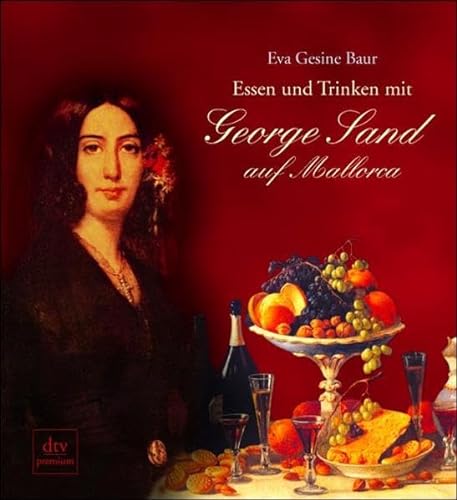9783423243759: Essen und Trinken mit George Sand auf Mallorca