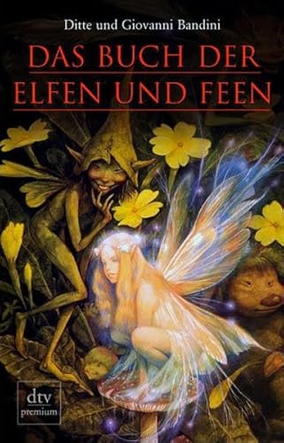 Das Buch der Elfen und Feen (dtv Fortsetzungsnummer 0, Band 24385)