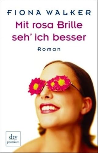 Beispielbild fr Mit rosa Brille seh ich besser. - Roman zum Verkauf von Der Bcher-Br