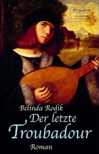 Stock image for Der letzte Troubadour - Roman dtv premium for sale by Der Bcher-Br