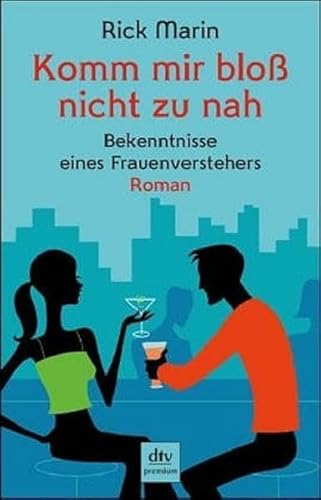 Stock image for Komm mir blo nicht zu nah: Bekenntnisse eines Frauenverstehers Roman for sale by medimops