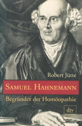 Stock image for Samuel Hahnemann. Begrnder der Homopathie for sale by medimops