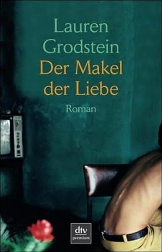 Stock image for Der Makel der Liebe: Roman for sale by Leserstrahl  (Preise inkl. MwSt.)