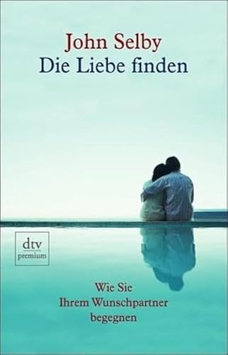 9783423244794: Die Liebe finden