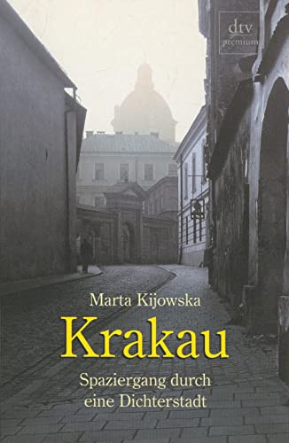 Krakau: Spaziergang durch eine Dichterstadt (dtv Fortsetzungsnummer 0, Band 24483) - Kijowska, Marta