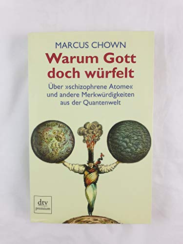 9783423244848: Warum Gott doch wrfelt: ber schizophrene Atome und andere Merkwrdigkeiten aus der Quantenwelt