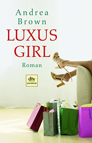 Luxus-Girl (9783423245159) by Andrea Brown