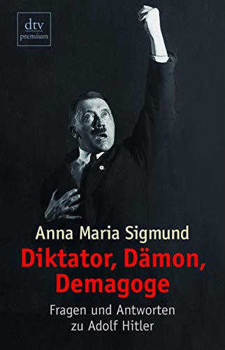 Imagen de archivo de Diktator, Dämon, Demagoge: Fragen und Antworten zu Adolf Hitler a la venta por Nietzsche-Buchhandlung OHG