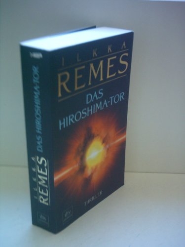 Das Hiroshima - Tor. Thriller. Aus dem Finnischen von Stefan Moster.