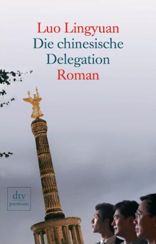 9783423245654: Die chinesische Delegation: Roman