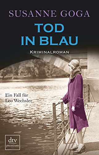 Tod in Blau: Kriminalroman (Leo Wechsler, Band 2) - Goga, Susanne