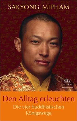 Imagen de archivo de Den Alltag erleuchten: Die vier buddhistischen Knigswege a la venta por Antiquariat Nam, UstId: DE164665634