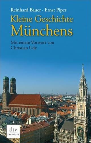 Stock image for Kleine Geschichte Mnchens: Mit einem Vorwort von Christian Ude for sale by medimops