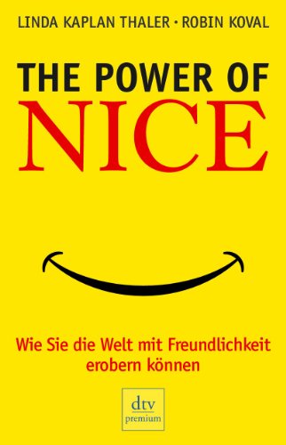 9783423246552: The Power of Nice: Wie Sie die Welt mit Freundlichkeit erobern knnen