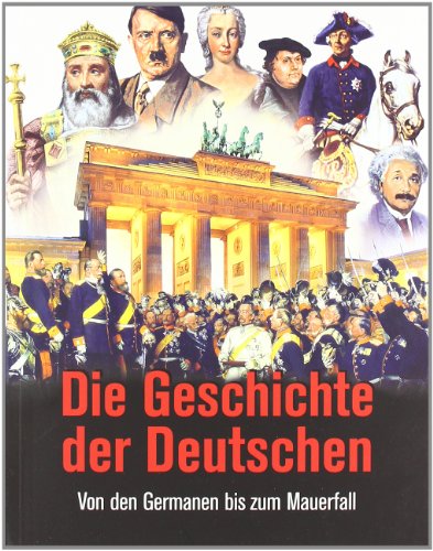 Stock image for Die Geschichte der Deutschen: Von den Germanen bis zum Mauerfall for sale by medimops