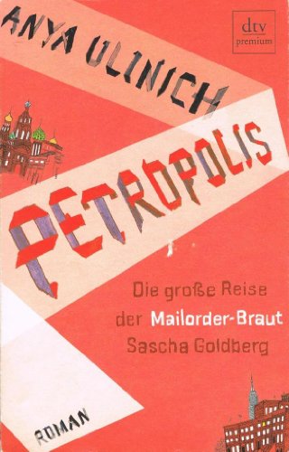9783423246842: Petropolis: Die große Reise der Mailorder-Braut Sascha Goldberg