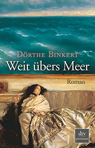 Stock image for Weit bers Meer : Roman - dtv premium for sale by Der Bcher-Br