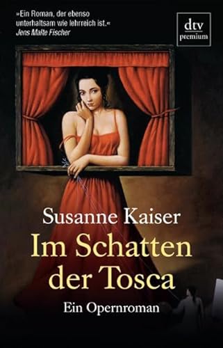 9783423246965: Im Schatten der Tosca: Ein Opernroman