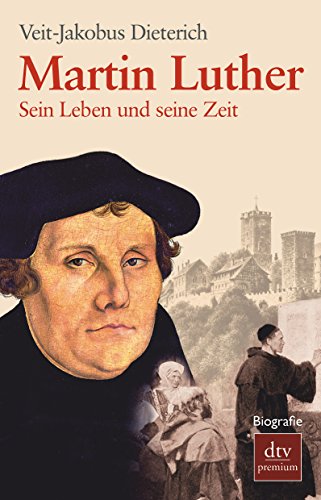 Beispielbild fr Martin Luther: Sein Leben und seine Zeit zum Verkauf von medimops