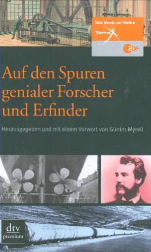 Imagen de archivo de Auf den Spuren genialer Forscher und Erfinder: Das Buch zur ZDF-Reihe  Terra X  a la venta por AwesomeBooks