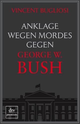 Beispielbild fr Anklage wegen Mordes gegen George W. Bush zum Verkauf von Wonder Book