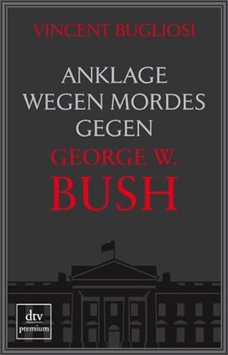 Stock image for Anklage wegen Mordes gegen George W. Bush for sale by Wonder Book