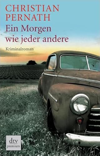 Beispielbild fr Ein Morgen wie jeder andere - Kriminalroman - dtv premium zum Verkauf von Der Bcher-Br
