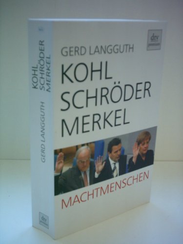 9783423247313: Kohl, Schrder, Merkel: Machtmenschen