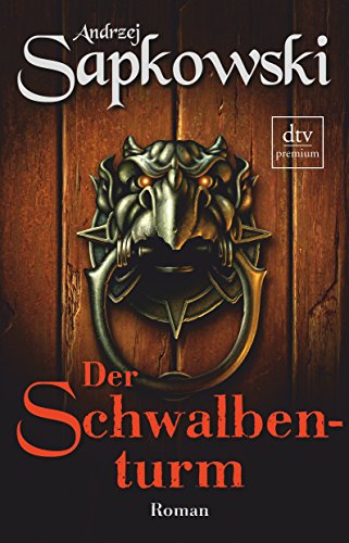 Der Schwalbenturm (German Edition) (9783423247863) by Sapkowski, Andrzei