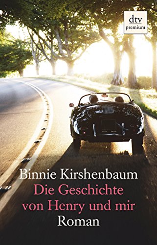 9783423247917: Die Geschichte von Henry und mir: Roman