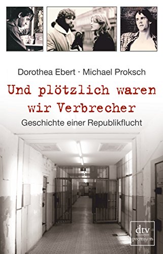 Stock image for Und pltzlich waren wir Verbrecher for sale by Better World Books